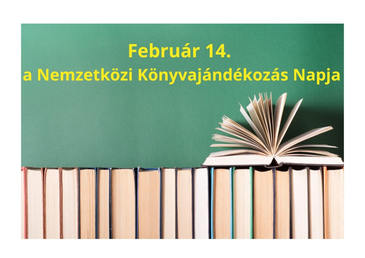 Kiemelt kép a Február 14. a Nemzetközi Könyvajándékozás Napja című bejegyzéshez