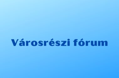 Kiemelt kép a HIRDETMÉNY – Városrészi fórum című bejegyzéshez